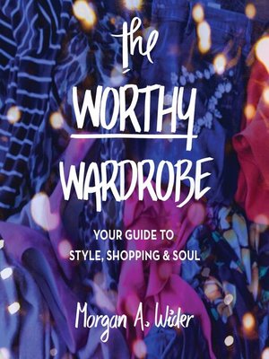 cover image of The Worthy Wardrobe